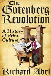 The Gutenberg Revolution: A History of Print Culture book cover