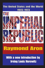 The Imperial Republic: The United States and the World 1945-1973 book cover