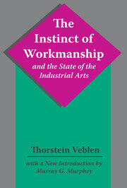 The Instinct of Workmanship and the State of the Industrial Arts book cover