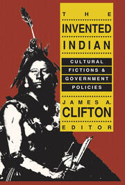 The Invented Indian: Cultural Fictions and Government Policies book cover