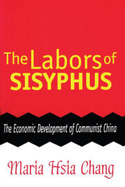 The Labors of Sisyphus: Economic Development of Communist China book cover