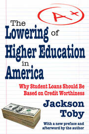 The Lowering of Higher Education in America book cover