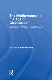 The Mediterranean in the Age of Globalization: Migration, Welfare, and Borders book cover