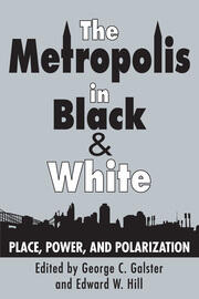 The Metropolis in Black and White: Place, Power and Polarization book cover