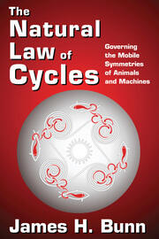 The Natural Law of Cycles: Governing the Mobile Symmetries of Animals and Machines book cover