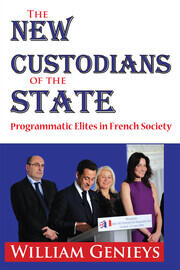The New Custodians of the State: Programmatic Elites in French Society book cover