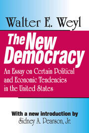 The New Democracy: An Essay on Certain Political and Economic Tendencies in the United States book cover