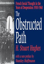 The Obstructed Path: French Social Thought in the Years of Desperation 1930-1960 book cover