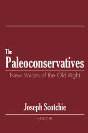 The Paleoconservatives: New Voices of the Old Right book cover
