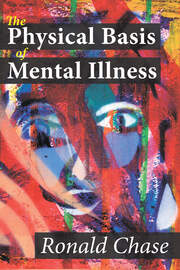 The Physical Basis of Mental Illness book cover