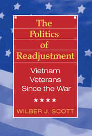 The Politics of Readjustment: Vietnam Veterans since the War book cover