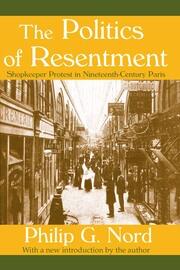 The Politics of Resentment: Shopkeeper Protest in Nineteenth-century Paris book cover