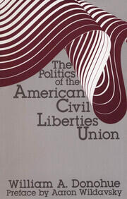The Politics of the American Civil Liberties Union book cover