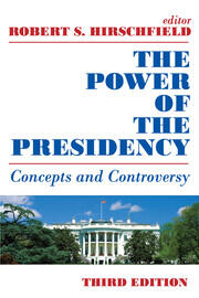 The Power of the Presidency: Concepts and Controversy book cover