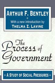 The Process of Government: A Study of Social Pressures book cover