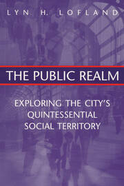 The Public Realm: Exploring the City's Quintessential Social Territory book cover