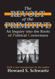 The Revolt of the Primitive: An Inquiry into the Roots of Political Correctness book cover