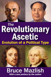 The Revolutionary Ascetic: Evolution of a Political Type book cover