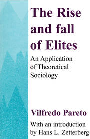 The Rise and Fall of Elites: Application of Theoretical Sociology book cover