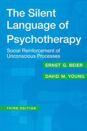 The Silent Language of Psychotherapy: Social Reinforcement of Unconscious Processes book cover