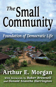 The Small Community: Foundation of Democratic Life book cover