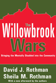 The Willowbrook Wars: Bringing the Mentally Disabled into the Community book cover