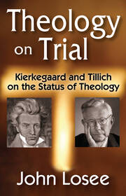 Theology on Trial: Kierkegaard and Tillich on the Status of Theology book cover