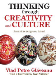Thinking Through Creativity and Culture: Toward an Integrated Model book cover