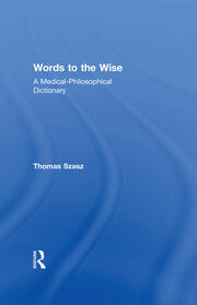 Words to the Wise: A Medical-Philosophical Dictionary book cover