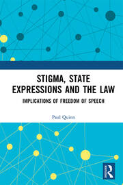 Stigma, State Expressions and the Law: Implications of Freedom of Speech book cover