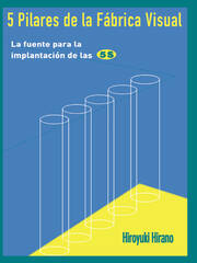 5 Pilares de la Fabrica Visual: La fuente para la implantacion de las 5S book cover