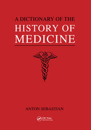 A Dictionary of the History of Medicine book cover