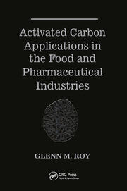 Activated Carbon Applications in the Food and Pharmaceutical Industries book cover