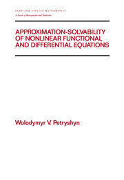 Approximation-solvability of Nonlinear Functional and Differential Equations book cover