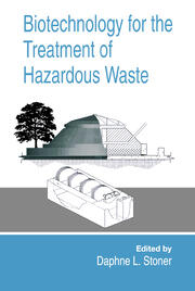 Biotechnology for the Treatment of Hazardous Waste book cover
