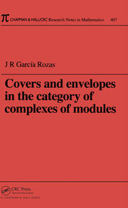 Covers and Envelopes in the Category of Complexes of Modules book cover