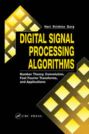 Digital Signal Processing Algorithms: Number Theory, Convolution, Fast Fourier Transforms, and Applications book cover