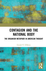 Contagion and the National Body: The Organism Metaphor in American Thought book cover