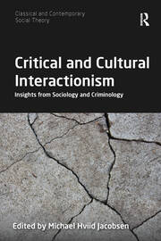 Critical and Cultural Interactionism: Insights from Sociology and Criminology book cover