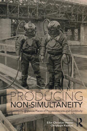 Producing Non-Simultaneity: Construction Sites as Places of Progressiveness and Continuity book cover
