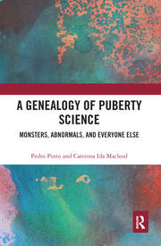 A Genealogy of Puberty Science: Monsters, Abnormals, and Everyone Else book cover