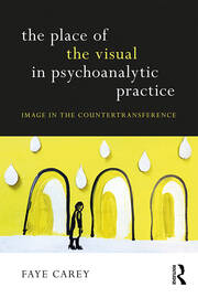 The Place of the Visual in Psychoanalytic Practice: Image in the Countertransference book cover