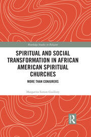 Spiritual and Social Transformation in African American Spiritual Churches: More than Conjurers book cover