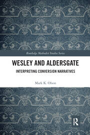Wesley and Aldersgate: Interpreting Conversion Narratives book cover