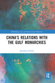 China's Relations with the Gulf Monarchies book cover