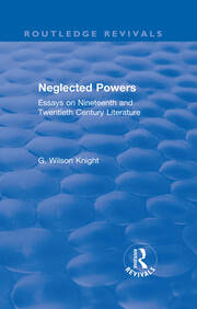 Routledge Revivals: Neglected Powers (1971): Essays on Nineteenth and Twentieth Century Literature book cover