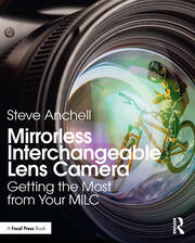 Mirrorless Interchangeable Lens Camera: Getting the Most from Your MILC book cover