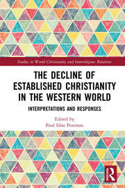 The Decline of Established Christianity in the Western World: Interpretations and Responses book cover
