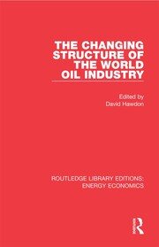 The Changing Structure of the World Oil Industry book cover