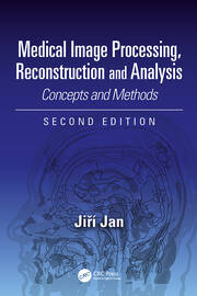 Medical Image Processing, Reconstruction and Analysis: Concepts and Methods, Second Edition book cover
